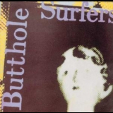 Butthole Surfers - Psychic... Powerless... Another Man's Sac '1985