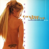 Taylor Dayne - Naked Without You (dance Re-mix) '1999