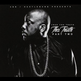 Trae Tha Truth - Tha Truth Part Two '2016