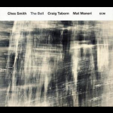 Ches Smith - The Bell '2016