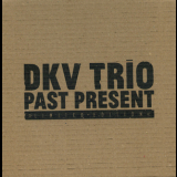 Dkv Trio - Past Present '2009