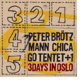 Peter Brotzmann Chicago Tentet & 1 - 3 Days In Oslo '2010