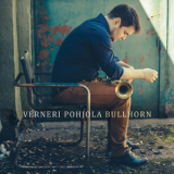 Verneri Pohjola - Bullhorn '2015