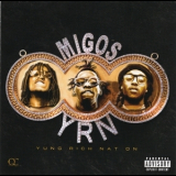 Migos - Yung Rich Nation '2015