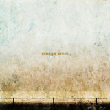 Orange Crush - The Fields '2006