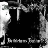 Ataraxie - Imindain - Bethlehems Bastarde [Split] '2009