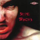 PIG - Side Tracks '2013