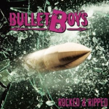 Bulletboys - Rocked And Ripped '2011