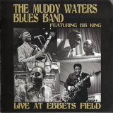 The Muddy Waters Blues Band Feat. B.b. King - Live At Ebbets Field (rec.1973) '2015