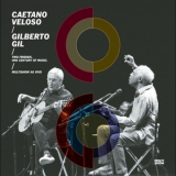 Caetano Veloso & Gilberto Gil - Two Friends, One Century Of Music (2CD) '2016
