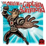 Captain Hammond - The Origin Of Captain Hammon '2008