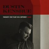 Dustin Kensrue - Thoughts That Float on a Different Blood '2016