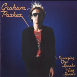 Graham Parker & The Rumour - Squeezing Out Sparks + Live Sparks '1979