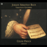 J.S. Bach - Variations Goldberg BWV 988 + Canons BWV 1087 & Quodlibet (Celine Frisch, clavecin) [2CD] '2001