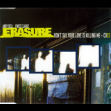 Erasure - Don't Say Your Love Is Killing Me. Remixes '1997