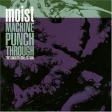 Moist - Machine Punch Through - The Singles Collection (2CD) '2001