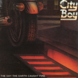 City Boy - The Day The Earth Caught Fire '1979