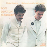 Carlos Santana & Mahavishnu John Mclaughlinn - Love Devotion Surrender '1973