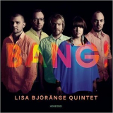 Lisa Bjorange Quintet - Bang! '2015