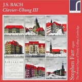 Johann Sebastian Bach - Clavier-Übung III (Stephen Farr) '2013
