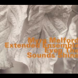 Myra Melford Extended Ensemble - Even The Sounds Shine '1994