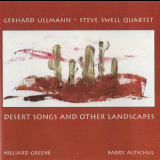 Gebhard Ullmann & Steve Swell 4tet - Desert Songs & Other Landscapes '2004