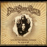 Black Stone Cherry - Live At The London Astoria '2007