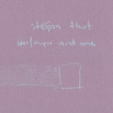 Stefan Thut - Un/Even And One '2016