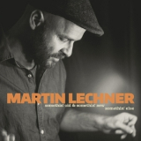 Martin Lechner - Somethin' Old & Somethin' New, Somethin' Else! '2016