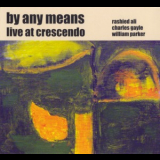 By Any Means - Live At Crescendo '2008