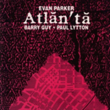 Evan Parker, Barry Guy, Paul Lytton - Atlanta '1990