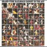 Grand Funk Railroad - Caught In The Act '1975