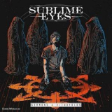 Sublime Eyes - Sermons & Blindfolds '2015