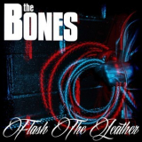 The Bones - Flash The Leather [limited Edition] '2015