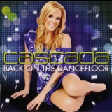 Cascada - Back On The Dancefloor '2012