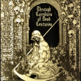 Dying Embrace & Dusk - Through Corridors Of Dead Centuries '2014