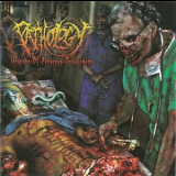 Pathology - Incisions Of Perverse Debauchery '2008