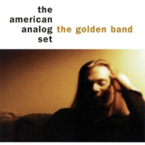 The American Analog Set - The Golden Band '1999