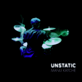 Manu Katche - Unstatic '2016