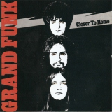 Grand Funk Railroad - Closer To Home '1970