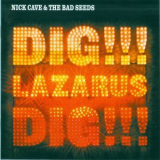 Nick Cave & The Bad Seeds - Dig!!!, Lazarus, Dig!!! '2008