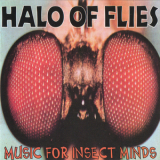 Halo Of Flies - Music For Insect Minds '1991