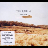 The Jezabels - Prisoner (bonus Disc) (2CD) '2011