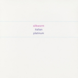 Silkworm - Italian Platinum '2002