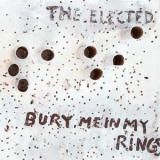 The Elected - Bury Me In My Rings '2011