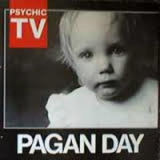 Psychic TV - A Pagan Day '1994