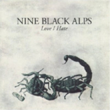 Nine Black Alps - Love / Hate '2007