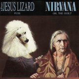 The Jesus Lizard & Nirvana - Split Single [CDS] '1993