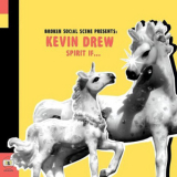 Kevin Drew - Spirit If ... '2007 