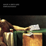 Have A Nice Life - Deathconsciousness '2008